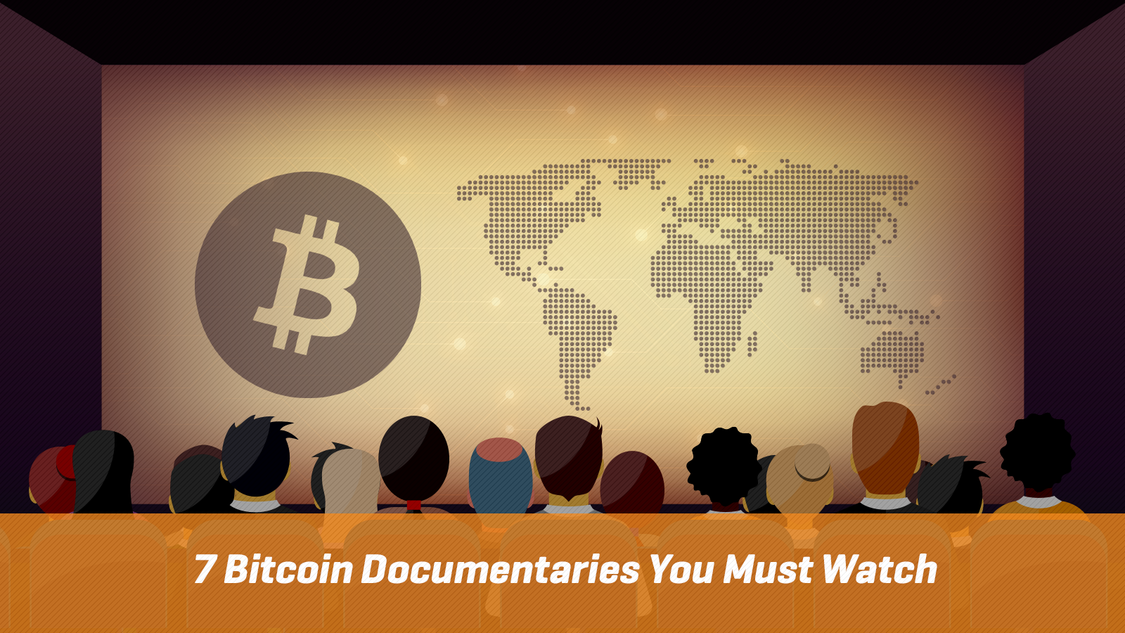 7 Bitcoin Documentaries You Must Watch