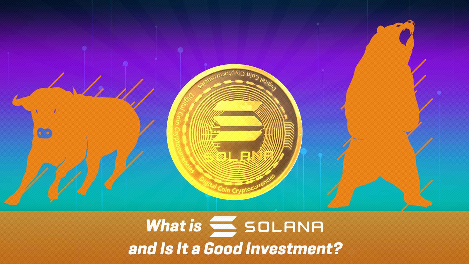 What is Solana (SOL) and Is It a Good Investment?