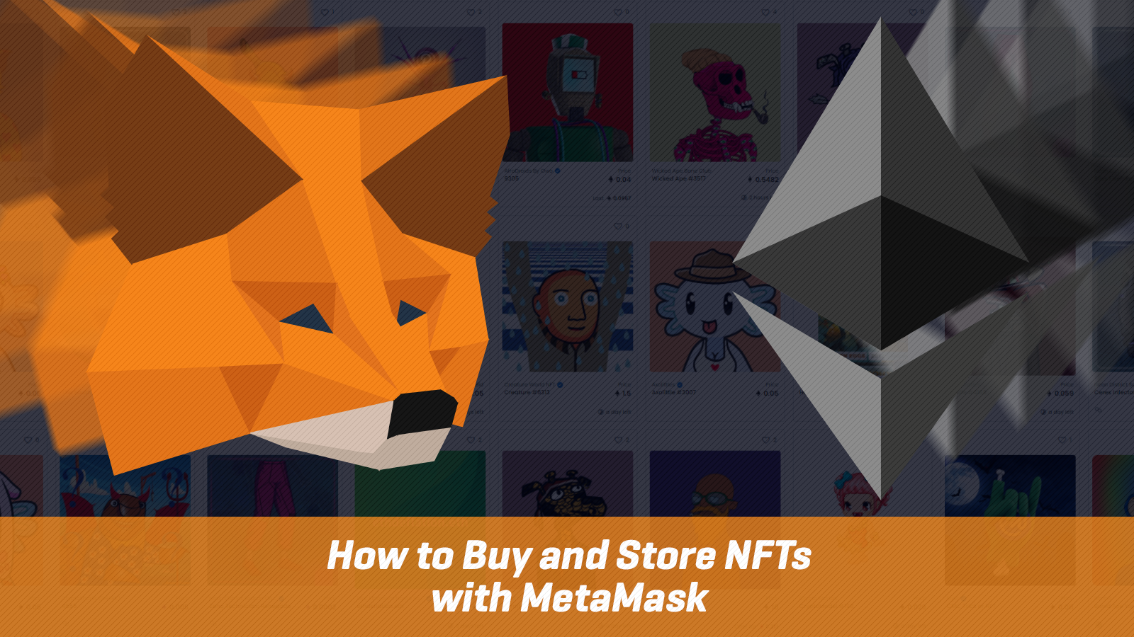 How to Buy and Store NFTs with MetaMask