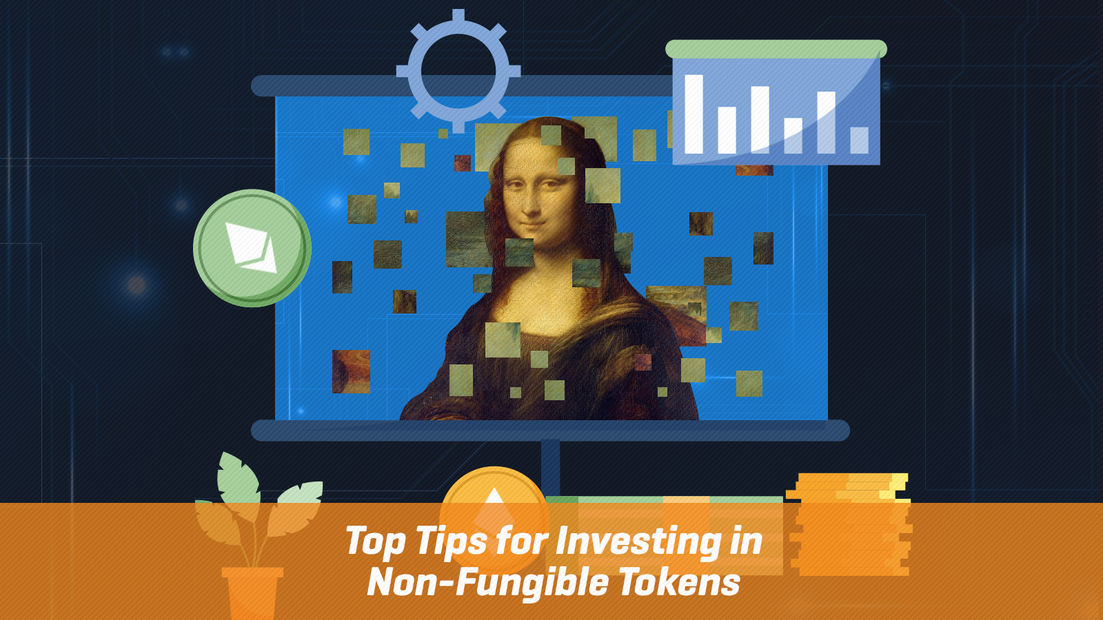 Top Tips for Investing in Non-Fungible Tokens