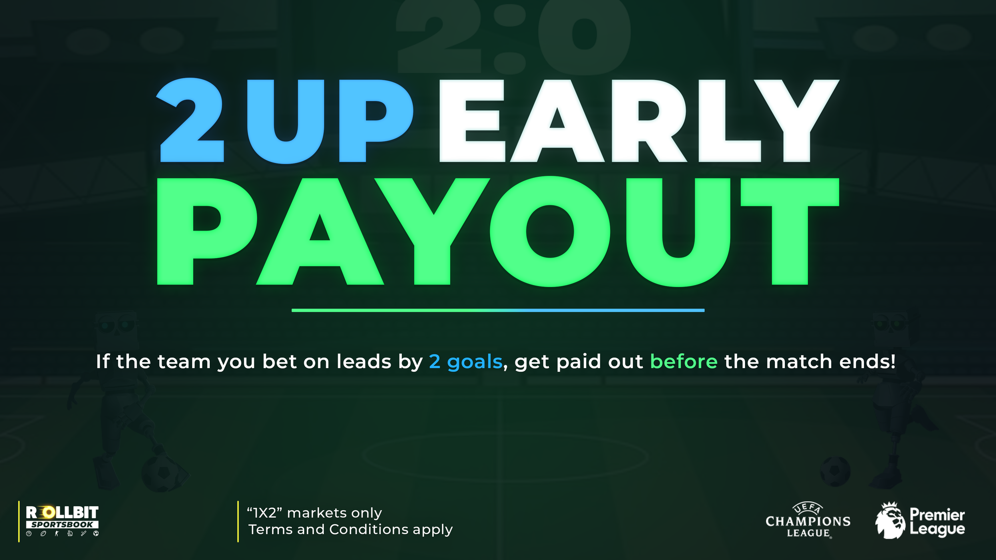 Soccer: 2 Up Early Payout - New Leagues added!